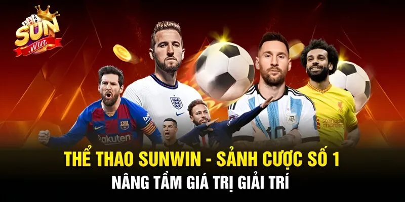 Mách bạn giá trị chính xác mà Thể Thao Sunwin mang đến cho người chơi Việt